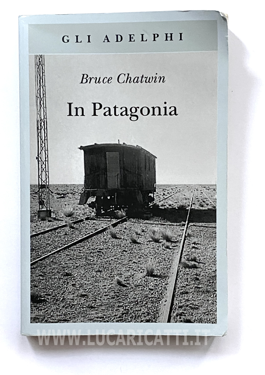 Bruce Chatwin: In Patagonia